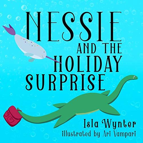 Nessie And The Holiday Surprise