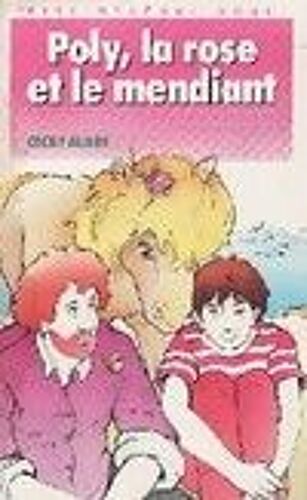Poly, La Rose Et Le Mendiant (Bibliothèque Rose)