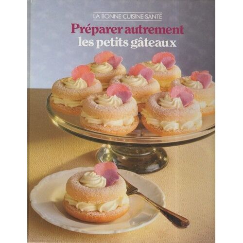 Préparer Autrement Les Petits Gâteaux