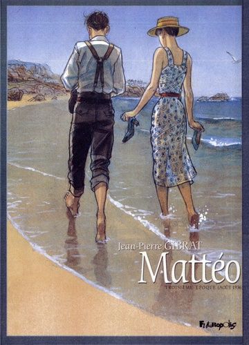 Mattéo Tome 3 - Troisième Époque (Août 1936) - Edition Numérotée Avec Un Ex-Libris Signé Par L'auteur