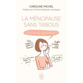 La Ménopause Sans Tabou - C'est Moi Ou Il Fait Chaud ?