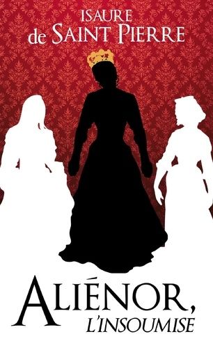 Aliénor, L'insoumise