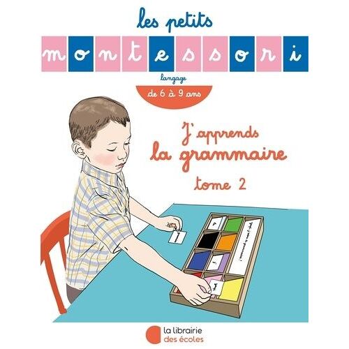 J'apprends La Grammaire - Tome 2, De 6 À 9 Ans
