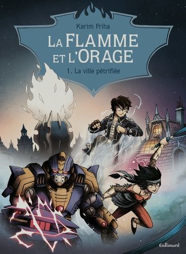 La Flamme Et L'orage - Tome 1 - La Ville Pétrifiée