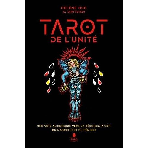 Le Tarot De L'unité - Une Voie Alchimique Vers La Réconciliation Du Masculin Et Du Féminin