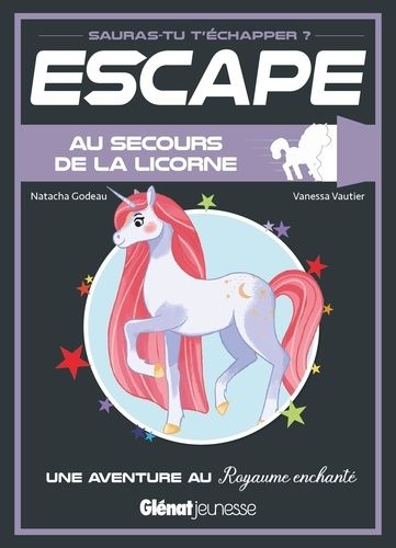 Au Secours De La Licorne - Une Aventure Au Royaume Enchanté