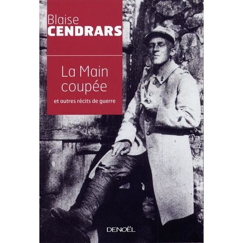 La Main Coupée Et Autres Récits De Guerre