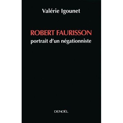 Robert Faurisson - Portrait D'un Négationniste