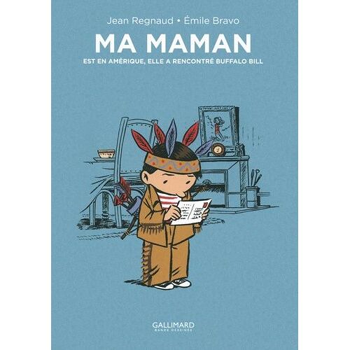Ma Maman Est En Amérique - Elle A Rencontré Buffalo Bill
