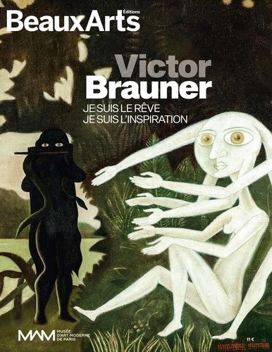 Victor Brauner - Je Suis Le Rêve, Je Suis L'inspiration