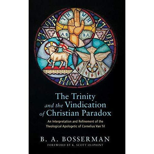 The Trinity And The Vindication Of Christian Paradox