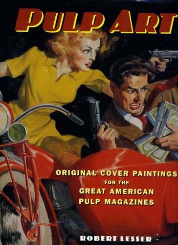 Pulp Art. Original Cover Paintings For The Great American Pulp Magazines