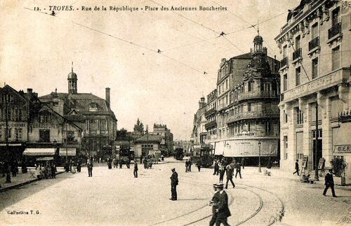 Carte Postale Ancienne, France, Aube ( 10 ), Troyes, Rue De La République, Place Des Anciennes Boucheries, Animée