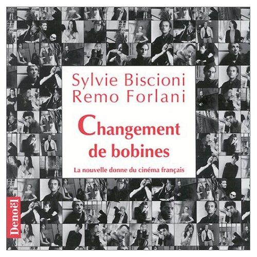 Changement De Bobines - La Nouvelle Donne Du Cinéma Français