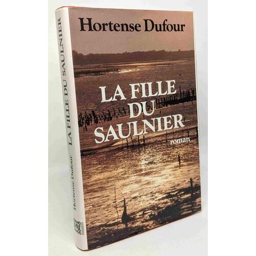 La Fille Du Saulnier --- Avec Hommage De L'auteur