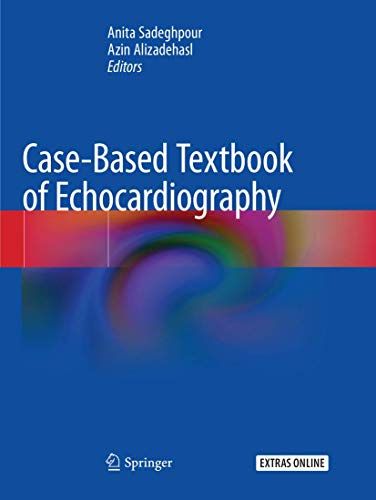 Case-Based Textbook Of Echocardiography