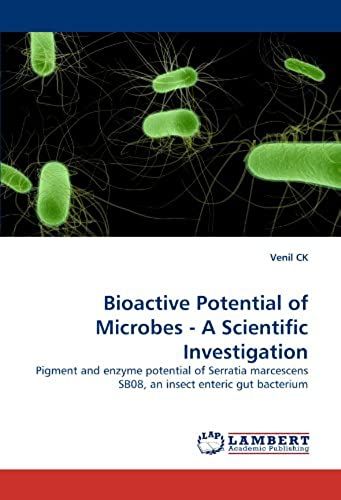 Bioactive Potential Of Microbes - A Scientific Investigation