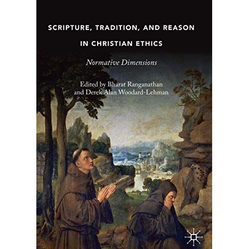 Scripture, Tradition, And Reason In Christian Ethics