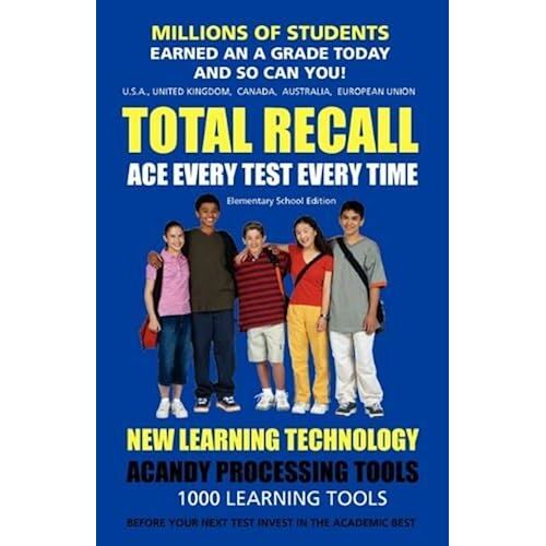 Total Recall Ace Every Test Every Time Study Skills (Elementary School Edition Paperback) Smartgrades Brain Power Revolution
