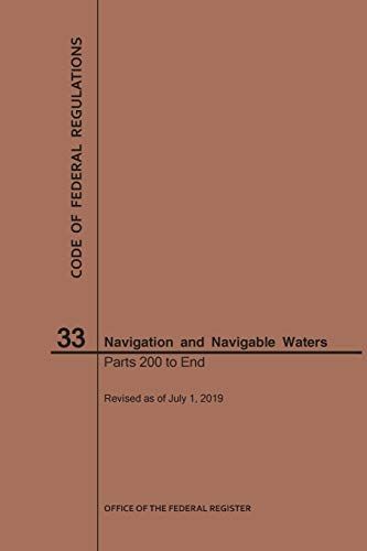 Code Of Federal Regulations Title 33, Navigation And Navigable Waters, Parts 200-End, 2019