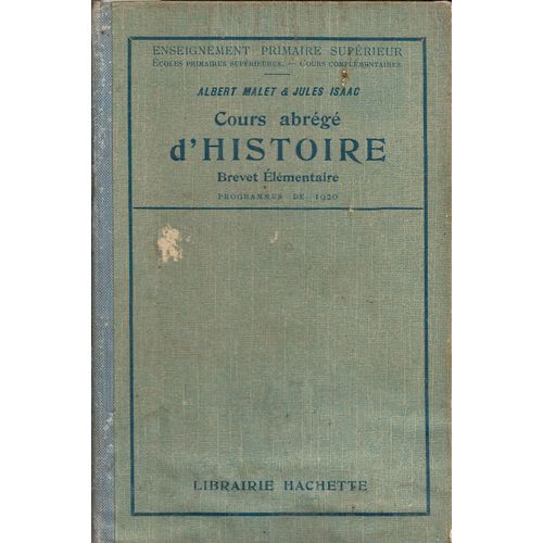 Cours  Abrege  D' Histoire - Ouvrage Orné De 107 Gravures Et Cartes - Enseignement  Primaire Supérieur - Programmes De 1920