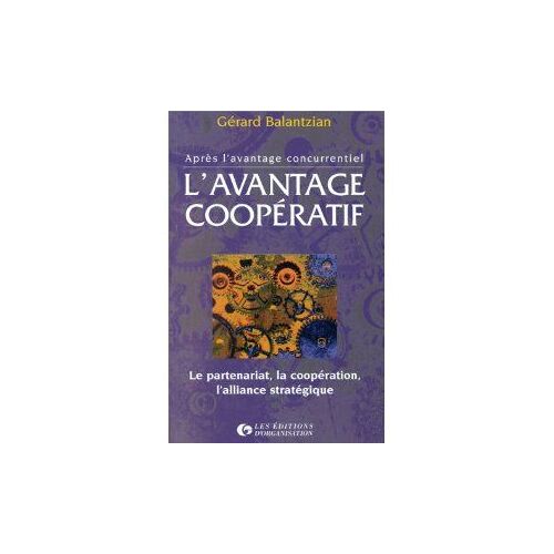 L'avantage Coopératif - Le Partenariat, La Coopération, L'alliance Stratégique