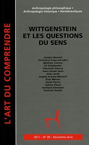 L'art Du Comprendre N° 20, Juillet 2011 - Wittgenstein Et Les Questions Du Sens