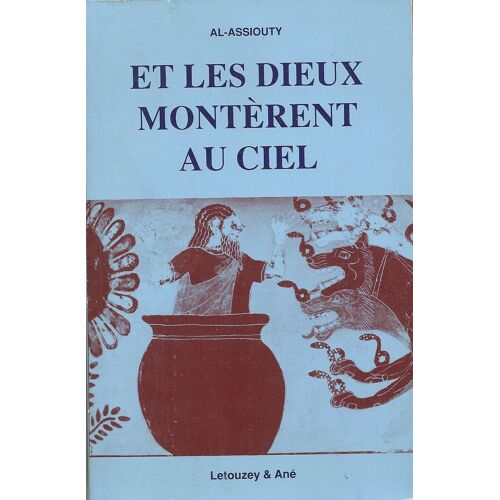 Sociomythologie Comparée - N° 2 - Et Les Dieux Montèrent Au Ciel