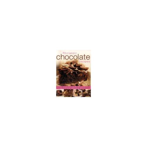 70 Classic Chocolate Recipes: Famous Recipes And Special Treats Using The World's Most Irresistible Ingredient, Shown Step-By-Step In Over 250 Colour Photographs