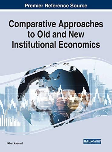 Comparative Approaches To Old And New Institutional Economics