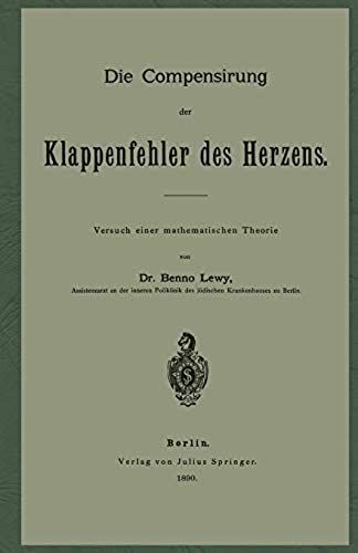 Die Compensirung Der Klappenfehler Des Herzens