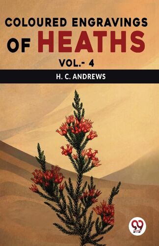 Coloured Engravings Of Heaths Vol.-4 [Paperback] H. C. Andrews