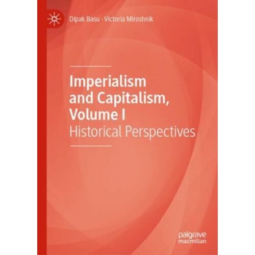 Imperialism And Capitalism, Volume I