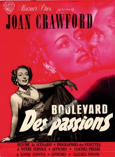 Dossier De Presse Boulevard Des Passions - Réalisé En 1949 Par Michael Curtiz Avec Zachary Scott, Joan Crawford