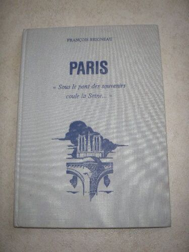 Paris "Sous Le Pont Des Souvenirs Coule La Seine..."