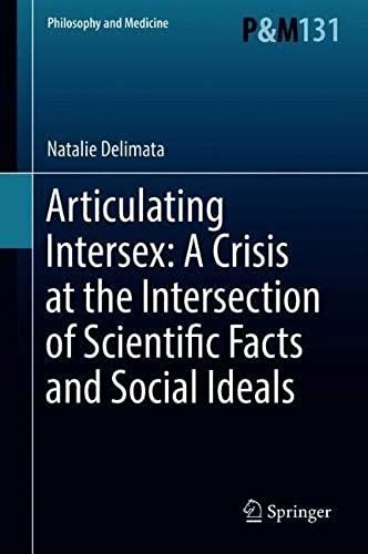 Articulating Intersex: A Crisis At The Intersection Of Scientific Facts And Social Ideals