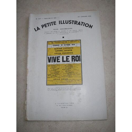 La Petite Illustration N° 757 - Theatre N° 384, Vive Le Roi