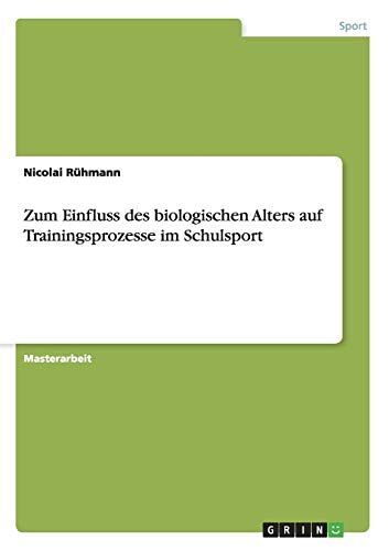 Zum Einfluss Des Biologischen Alters Auf Trainingsprozesse Im Schulsport