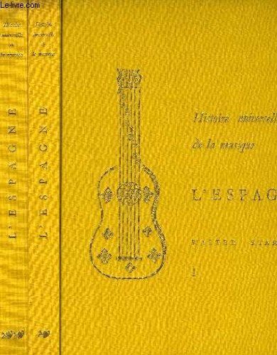 Histoire Universelle De La Musique, Espagne, Voyage Musical Dans Le Temps Et L'espace, Vol. I & Ii