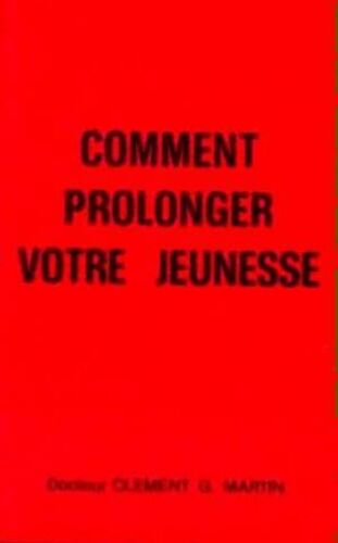 Comment Prolonger Votre Jeunesse