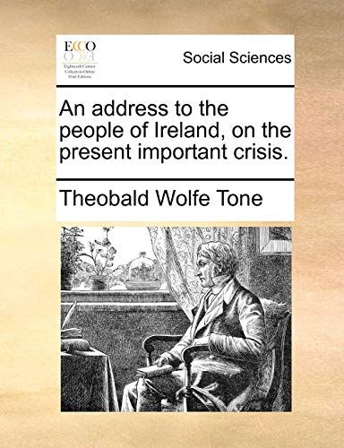 An Address To The People Of Ireland On The Present Important Crisis