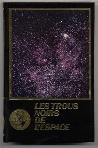 Les Trous Noirs De L'espace 2 Vols