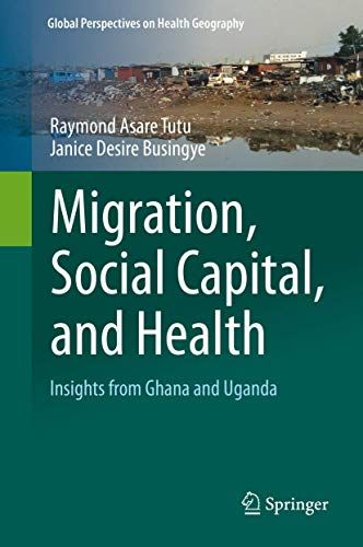 Migration, Social Capital, And Health