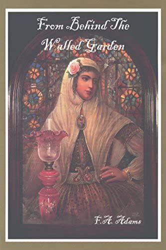 From Behind The Walled Garden