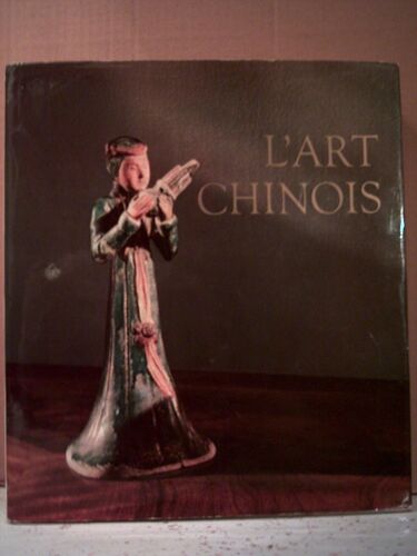 L'art Chinois.Photographies De Werner Forman.