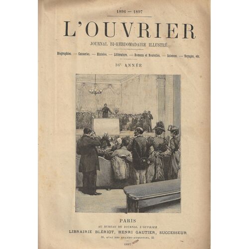 L'  Ouvrier - Journal Hebdomadaire Illustré - 1896-1897 - 36e Année - Du No:1909 (2 Mai 1896) Au No:2012 ( 28 Avril 1897)