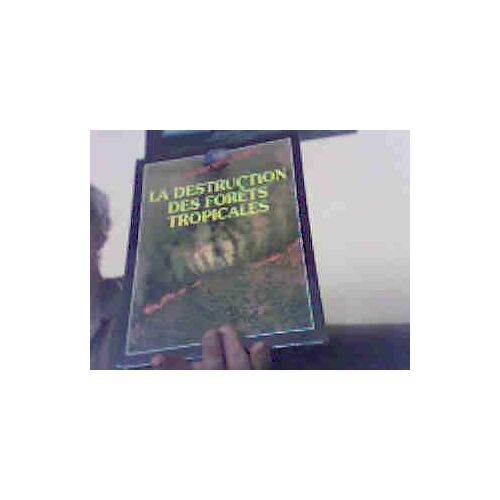 Destruction Forets Tropicales-Gamma