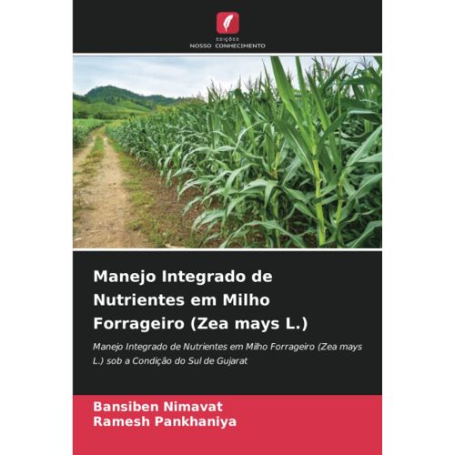 Manejo Integrado De Nutrientes Em Milho Forrageiro (Zea Mays L.)