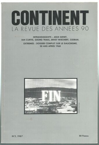 (J. Genet, I. Curtis, G. Trakl, E. Wiechert, Cioran...) - Continent La Revue Des Années 90 N°2