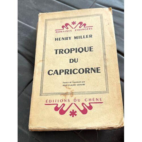 Tropique Du Capricorne. Henry Miller